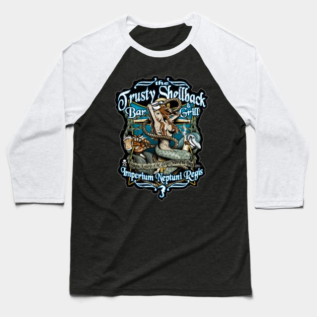 Trusty Shellback Bar & Grill Baseball T-Shirt by hobrath